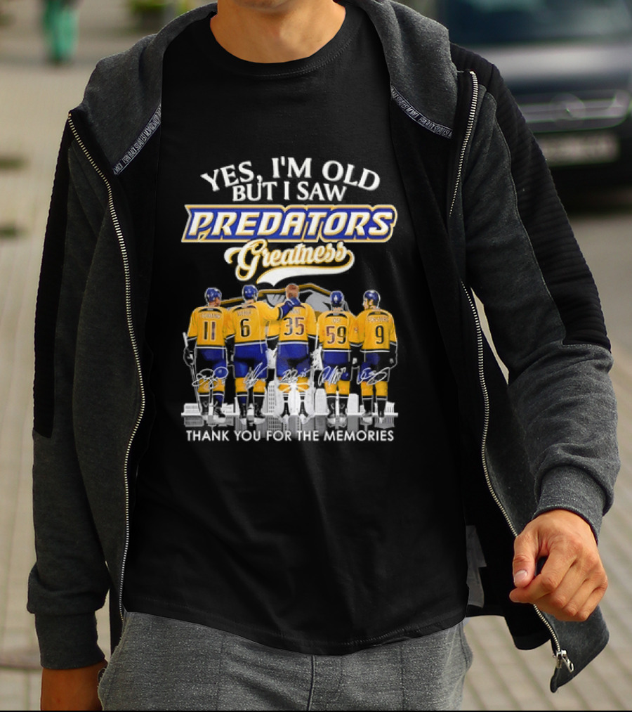 Yes I'm Old But I Saw Predators Greatness Thank You For The Memories T-Shirt