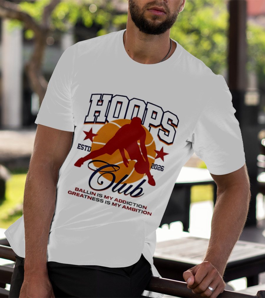 Hoops Club ESTD 2026 Ballin Is My Addiction Greatness Is My Ambition T-Shirt