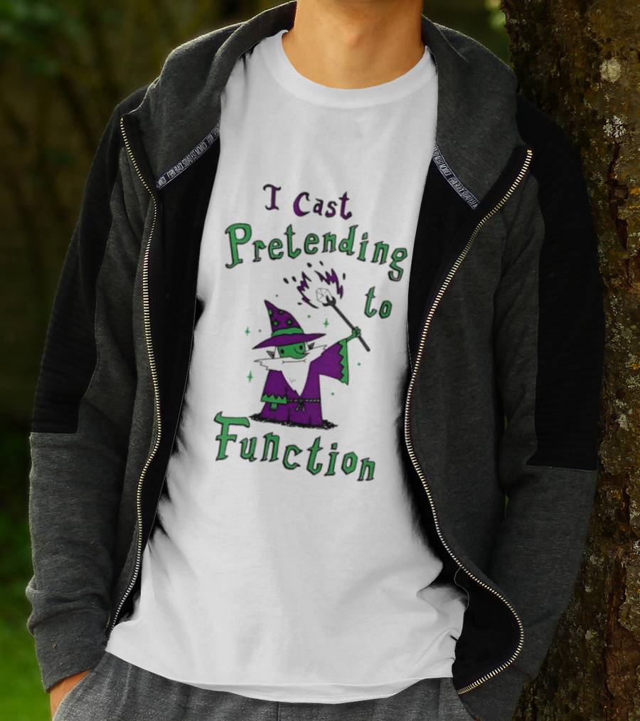 I Cast Pretending To Function Fantasy Wizard Spell Casting T-Shirt