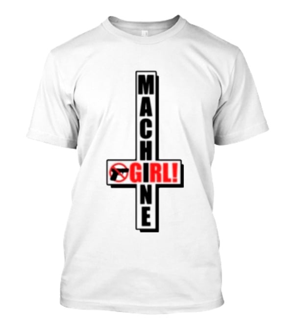 MACHIN3GIR1 Store No Gun Symbol GIRL! T-Shirt
