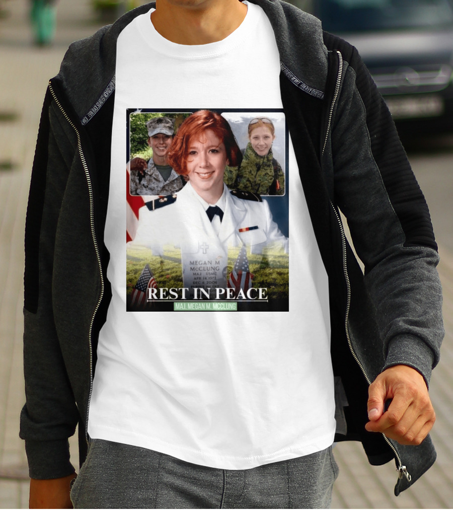 Rest In Peace Major Megan McClung USMC April 14 1972 December 6 2006 T-Shirt