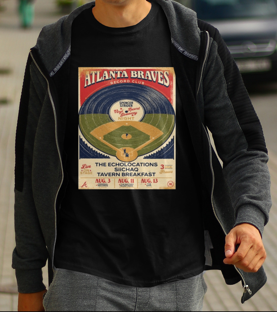 Atlanta Braves Record Club Spencer Strider Vinyl Record Giveaway Night The Echolocations Siichaq Tavern Breakfast Live Local Shows August T-Shirt
