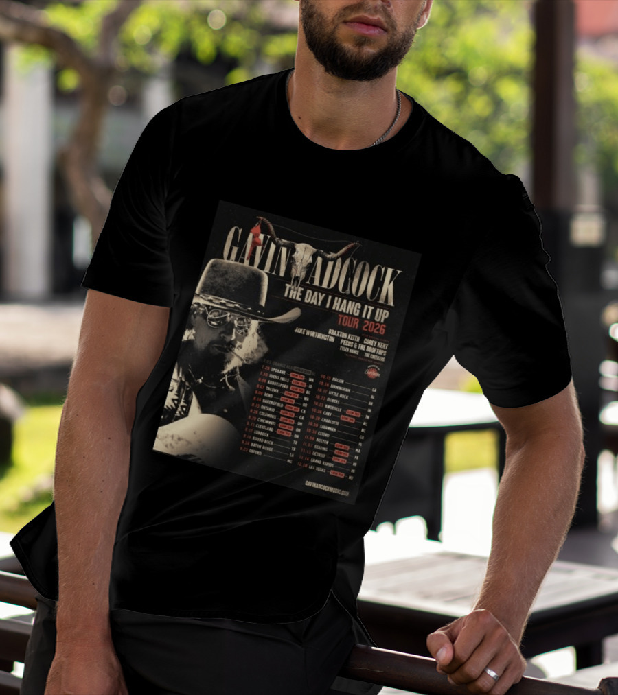 Gavin Adcock The Day I Hang It Up Tour 2026 Braxton Keith Corey Kent Jake Worthington Concert Dates And Locations T-Shirt