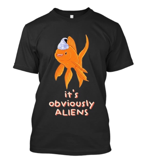 Goldfish Tin Foil Hat It's Obviously Aliens T-Shirt
