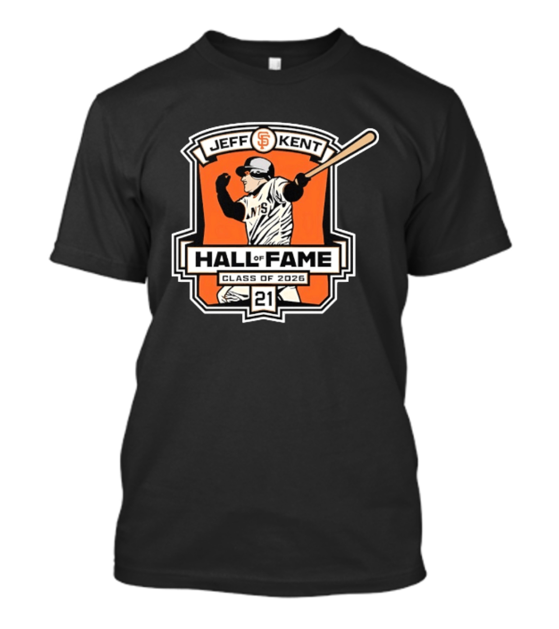 Jeff Kent San Francisco Giants Hall Of Fame Class Of 2026 Number 21 Baseball T-Shirt