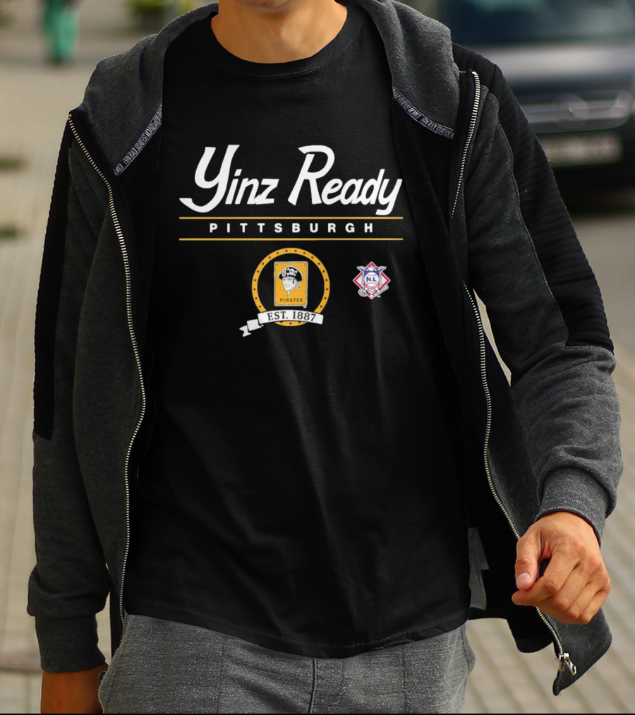 Yinz Ready Pittsburgh Pirates Est 1887 NL Baseball T-Shirt