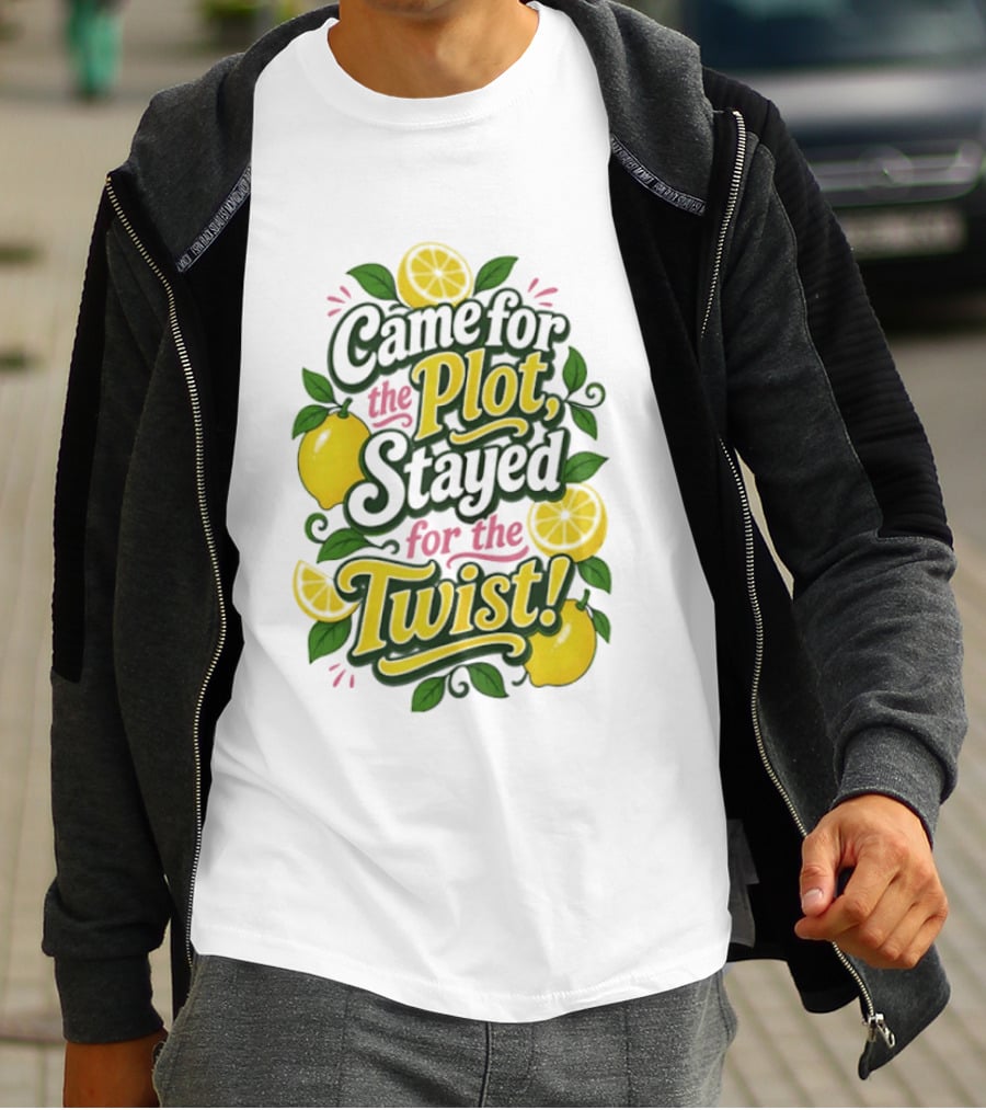 Came For The Plot Stayed For The Twist Lemon T-Shirt