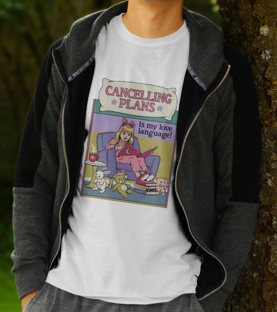 Cancelling Plans Is My Love Language Introvert Pajamas And Books Cozy Night T-Shirt