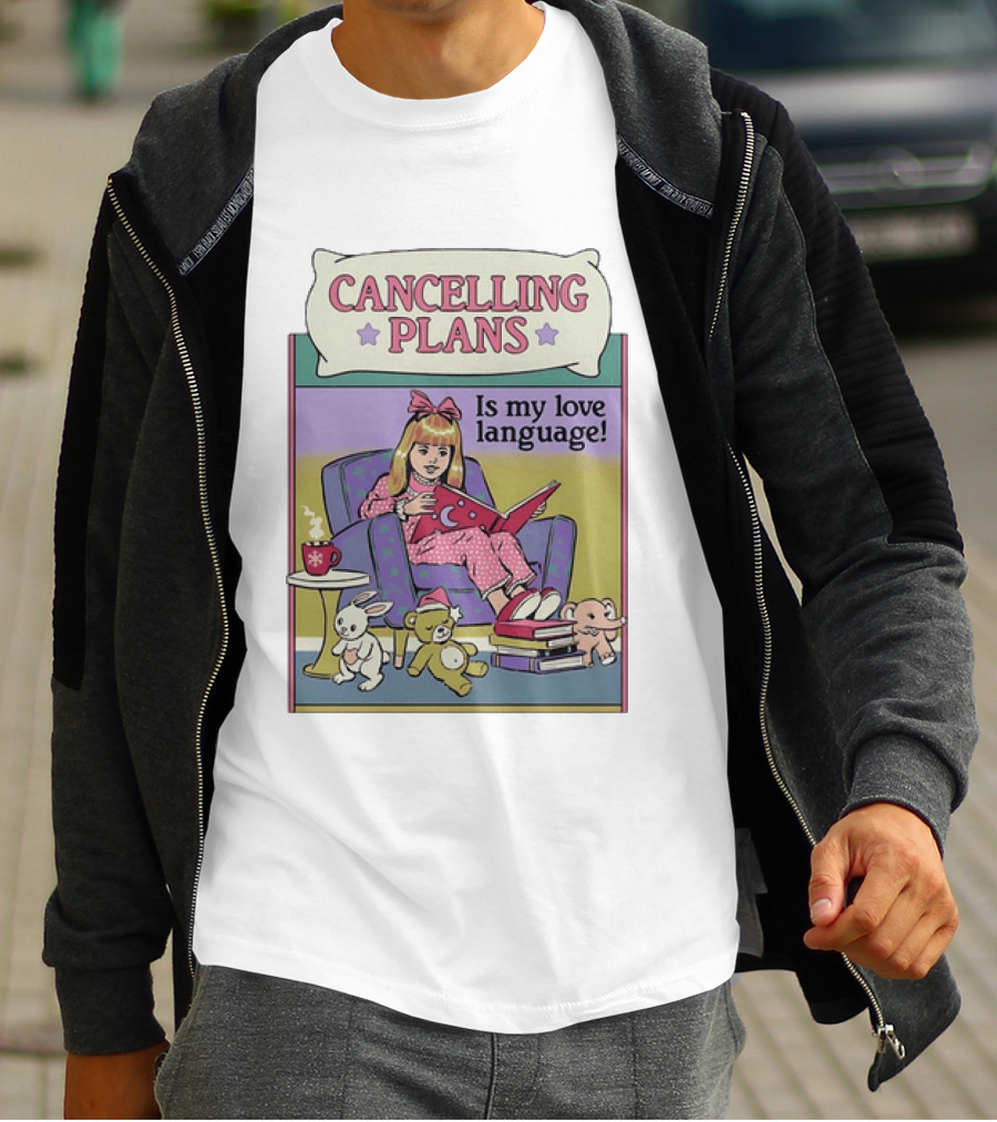 Cancelling Plans Is My Love Language Introvert Pajamas And Books Cozy Night T-Shirt