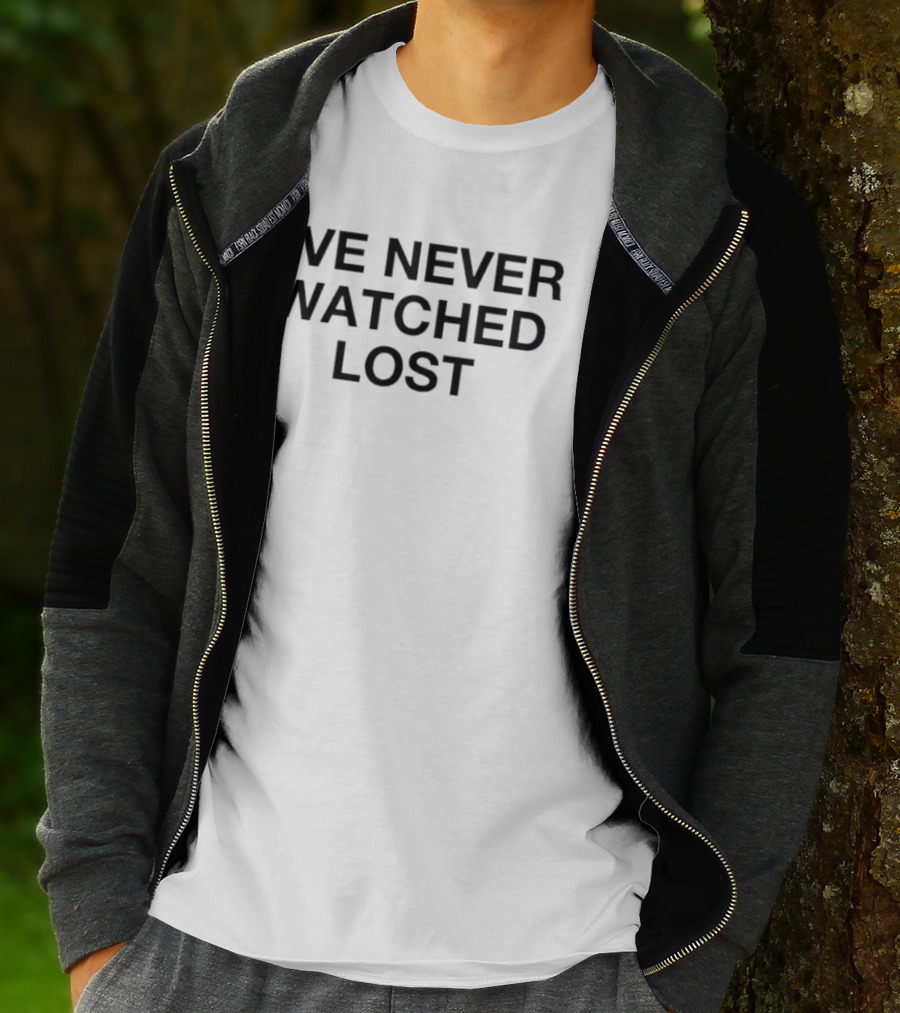 I've Never Ed Lost T-Shirt