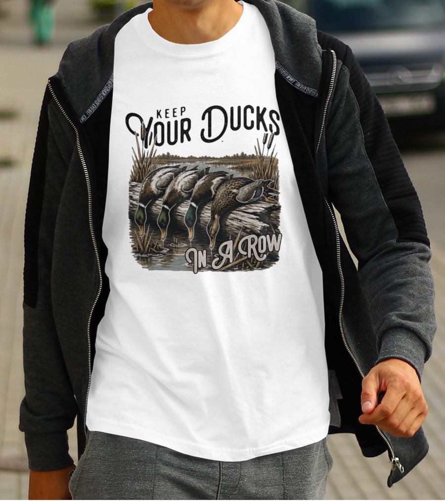 Keep Your Ducks In A Row Duck Hunting Scene T-Shirt
