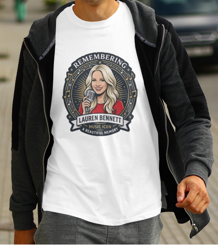 Remembering Lauren Bennett Music Icon A Beautiful Memory T-Shirt