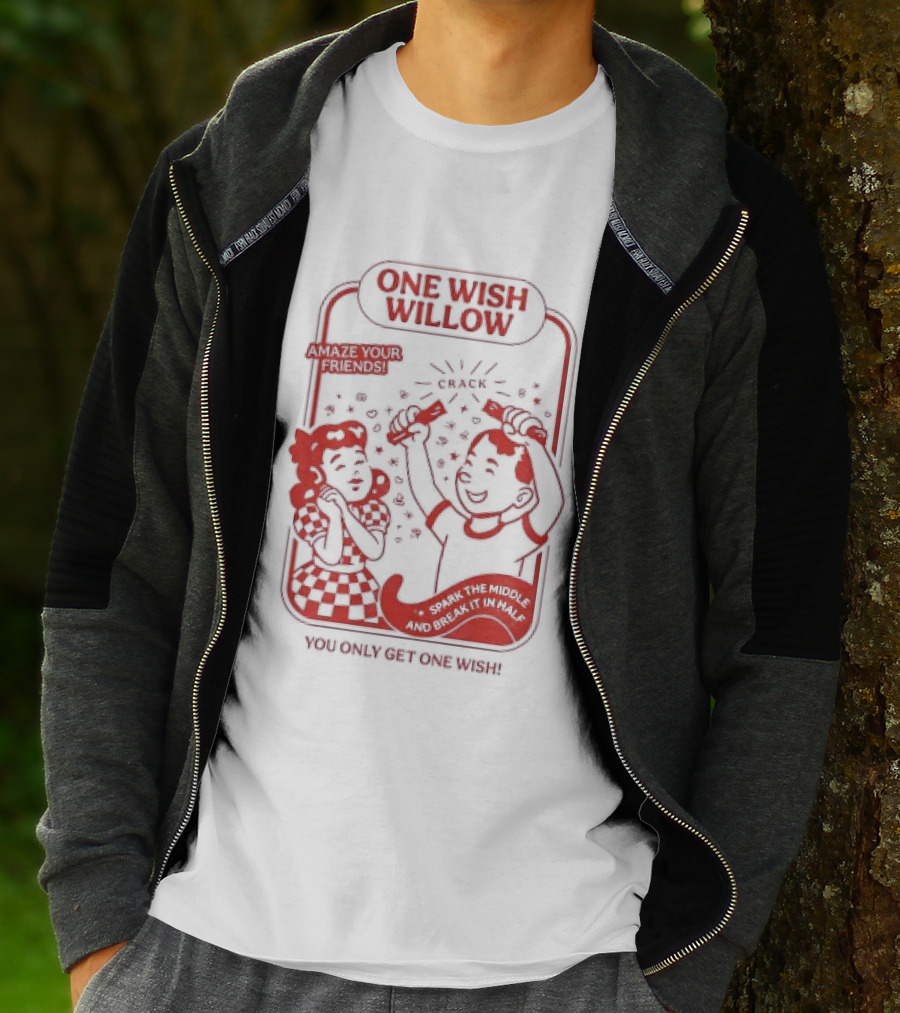 One Wish Willow Amaze Your Friends Misplace The Middle Together Forever T-Shirt