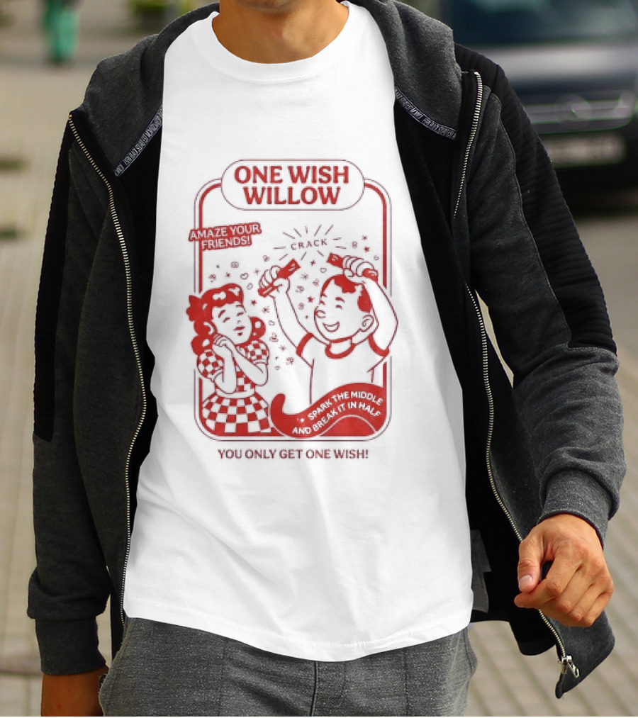 One Wish Willow Amaze Your Friends Misplace The Middle Together Forever T-Shirt
