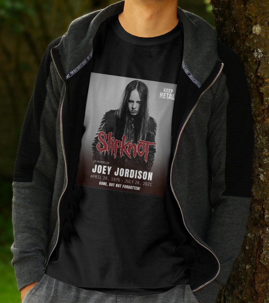 Slipknot Joey Jordison In Memoriam 1975 2021 Gone But Not Forgotten Keep Metal T-Shirt