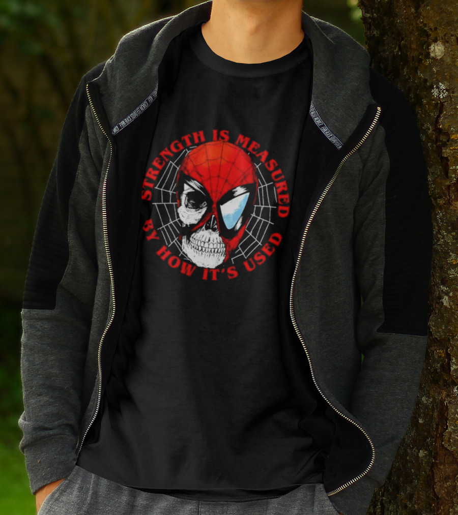 Spider Man Marvel Strength Is Measured By How It's Used T-Shirt