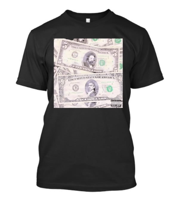 New World Depression Parody Dollar Bills Explicit Content T-Shirt