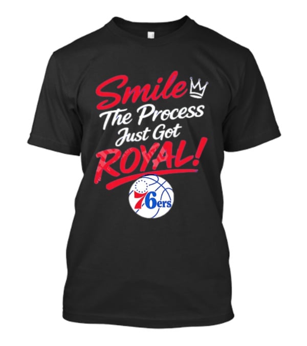Philadelphia 76ers Smile The Process Just Get Royal Basketball Team T-Shirt