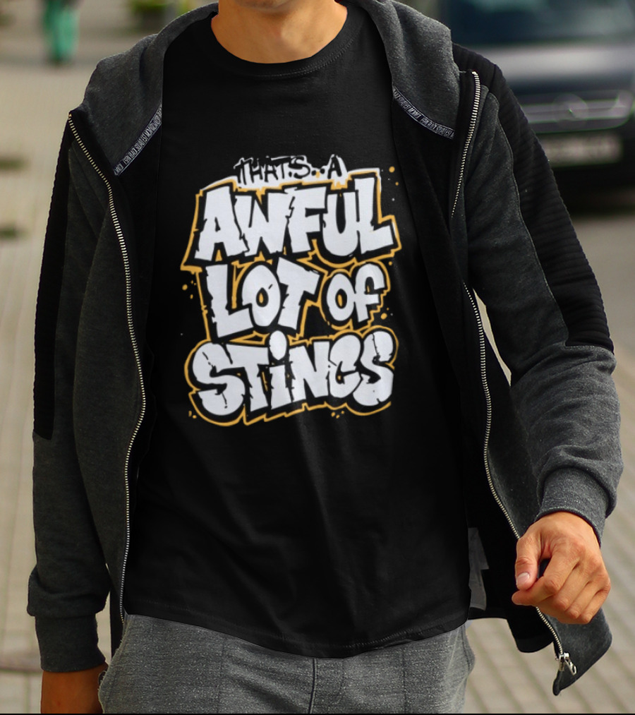 Thats A Awful Lot Of Stincs Cough Syrup Store T-Shirt