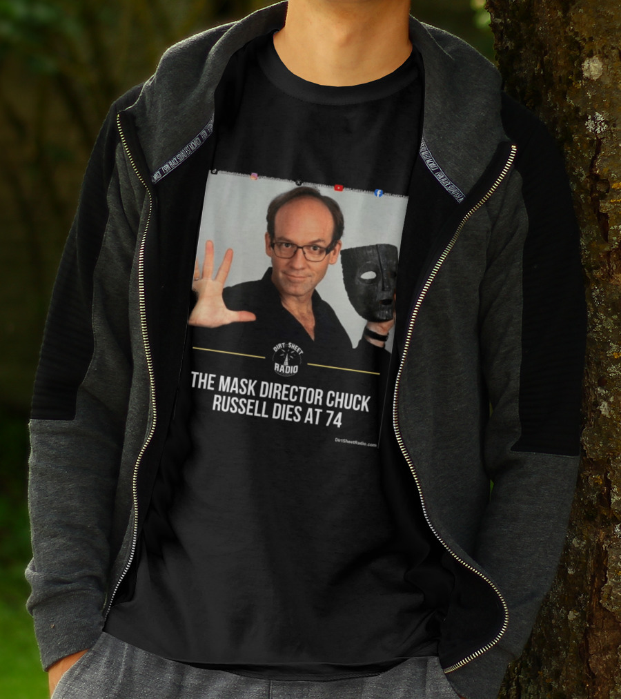 The Mask Director Chuck Russell Dies At 74 Dirt Sheet Radio T-Shirt