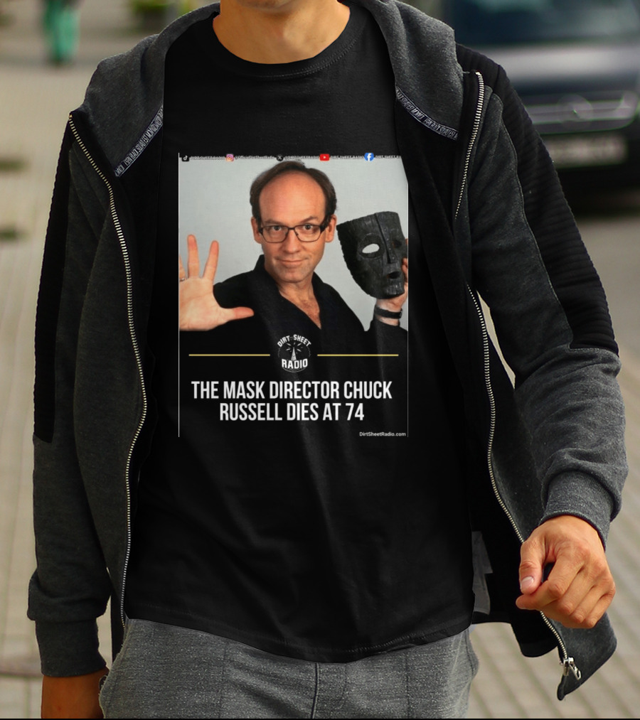 The Mask Director Chuck Russell Dies At 74 Dirt Sheet Radio T-Shirt