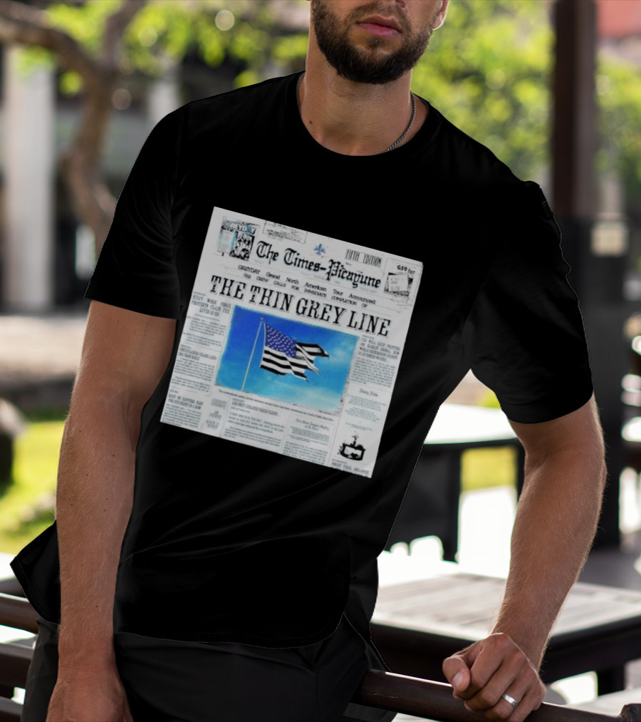 The Times Picayune Fifth Edition The Thin Grey Line American Flag T-Shirt