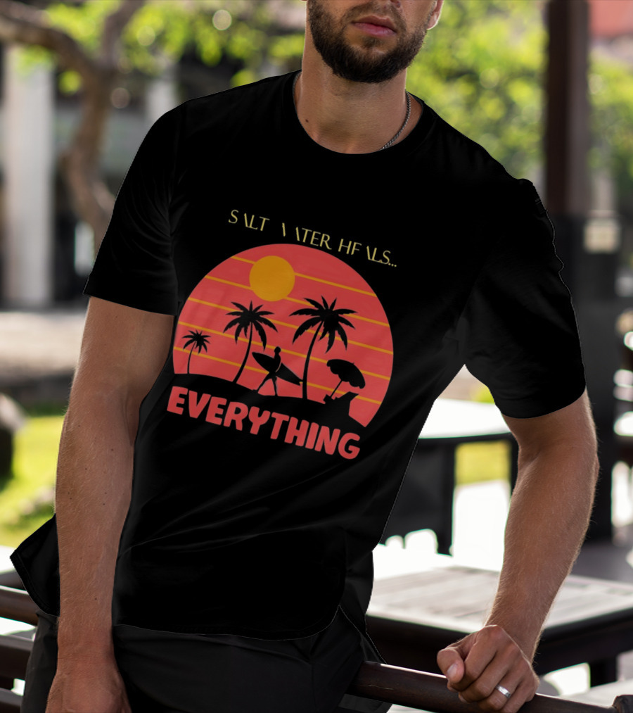 Salt Water Heals Everything Surfer Sunset With Palm Trees And Umbrella T-Shirt