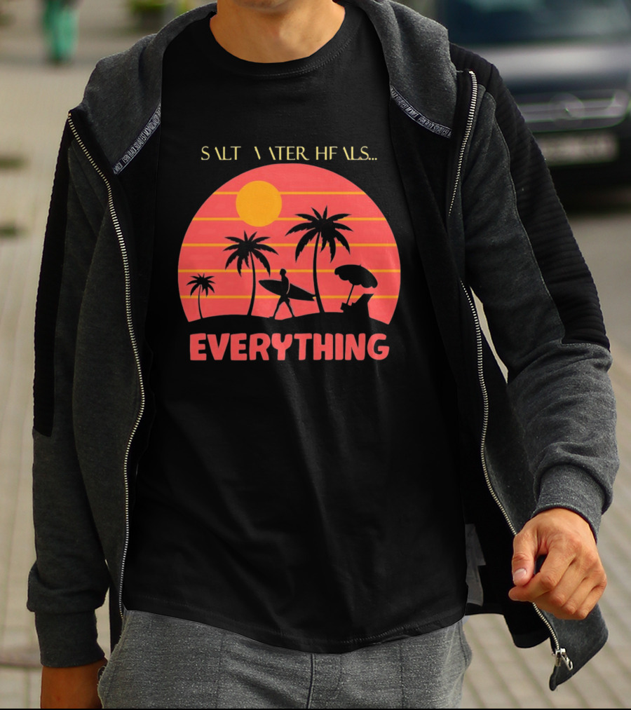 Salt Water Heals Everything Surfer Sunset With Palm Trees And Umbrella T-Shirt