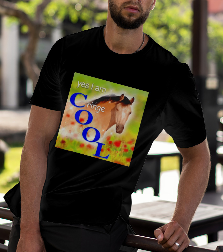 Yes I Am Cringe Cool Horse Meme Poppy Field T-Shirt