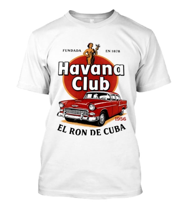 Havana Club Fundada En 1878 El Ron De Cuba 1956 Car T-Shirt
