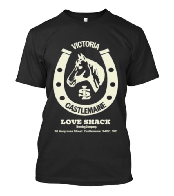 Victoria Castlemaine Horse Shoe Love Shack Brewing Co 28 Hargraves Street Castlemaine 3450 VIC T-Shirt