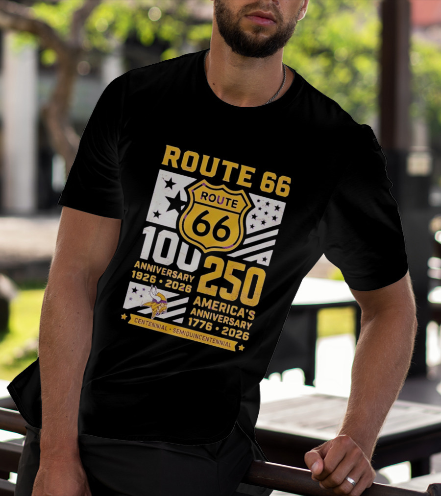 Route 66 Centennial 100th Anniversary 1926 2026 And America's 250th Anniversary 1776 2026 Minnesota Vikings T-Shirt