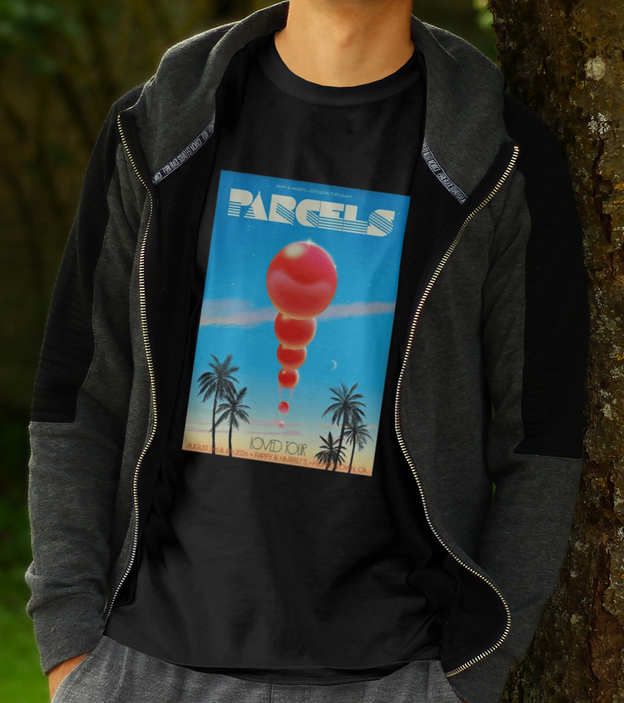 Parcels Loved Tour August 3 4 2026 Pappy Harriet's Pioneertown California T-Shirt