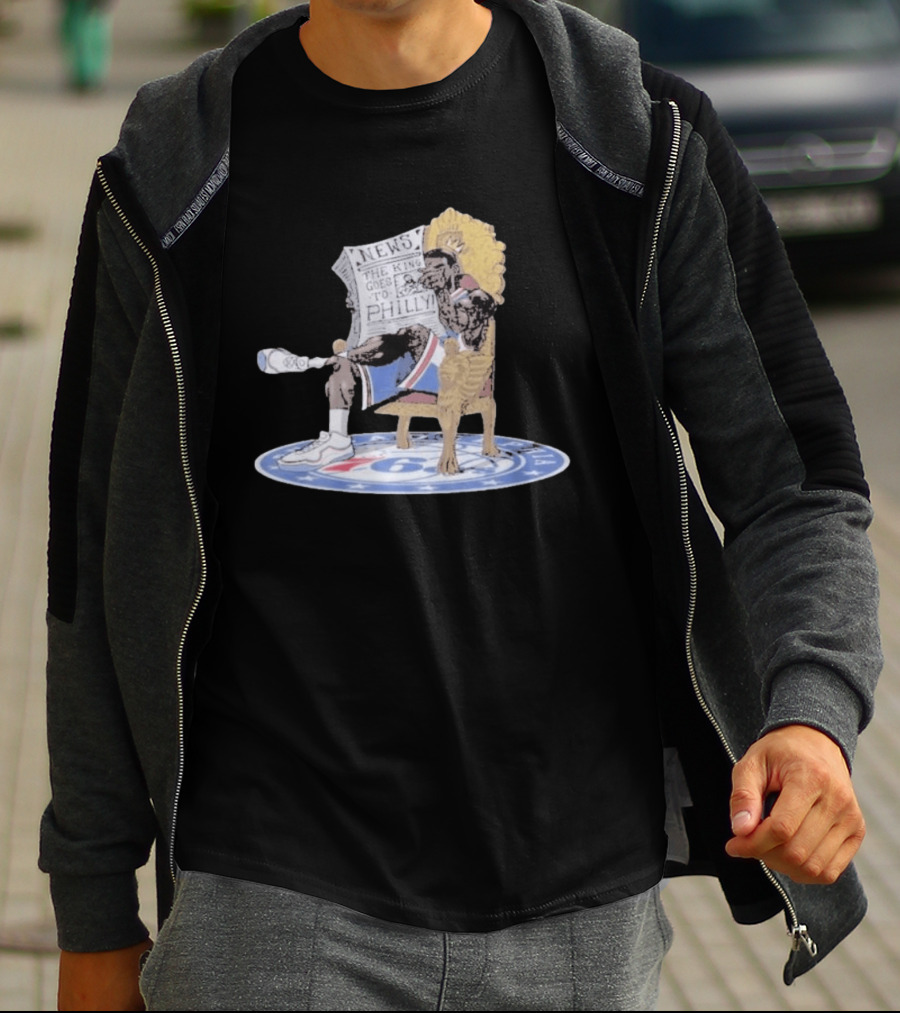 Philly Welcomes The King Goes To Sixers Throne With Newspaper And Royal T-Shirt
