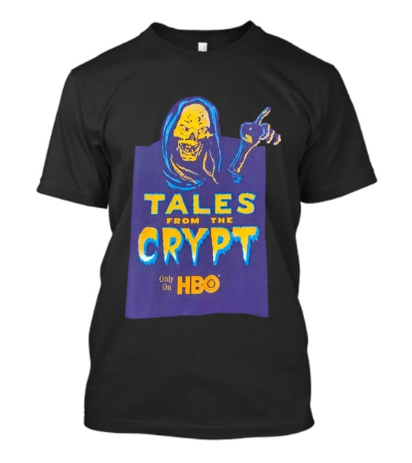 Tales From The Crypt HBO Horror Show Only On HBO T-Shirt