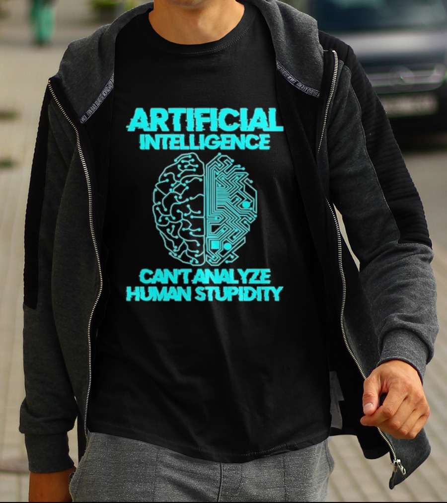 Artificial Intelligence Circuit Brain Can't Analyze Human Stupidity T-Shirt
