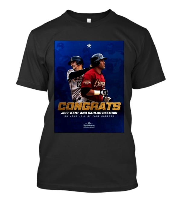 Congrats Jeff Kent And Carlos Beltran Hall Of Fame Careers Legendary Moment T-Shirt