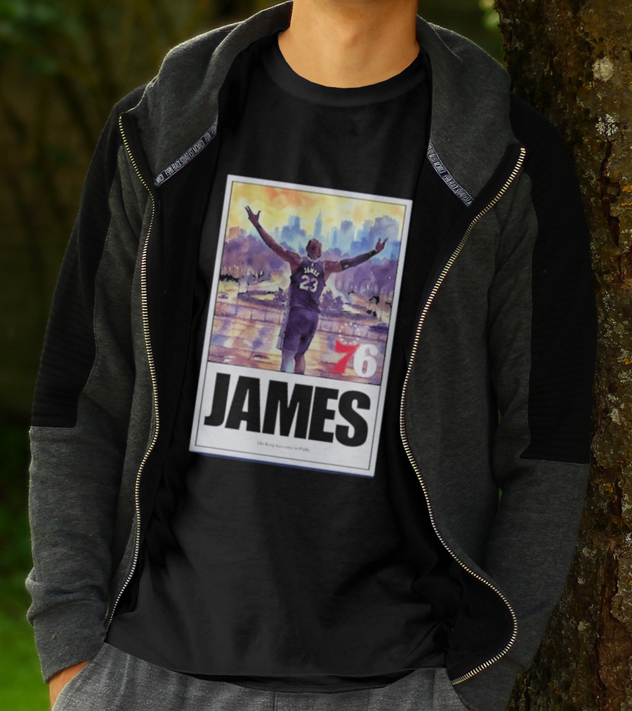 James 76ers The King Has Come To Philly T-Shirt