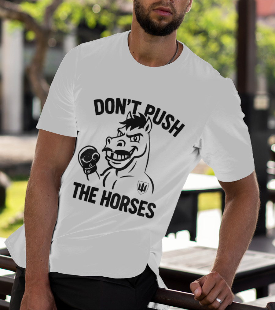 Don't Push The Horses Boxing Animal Athlete T-Shirt