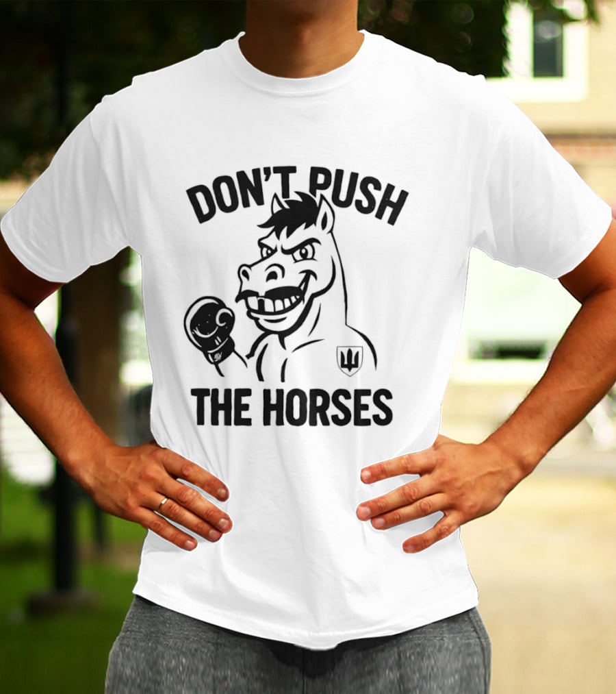 Don't Push The Horses Boxing Animal Athlete T-Shirt