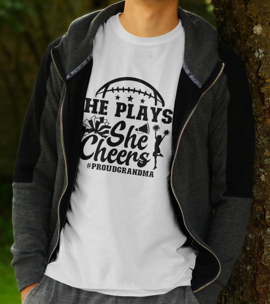 He Plays She Cheers Proud Grandma Football Cheerleading Hashtag Proud Grandma T-Shirt