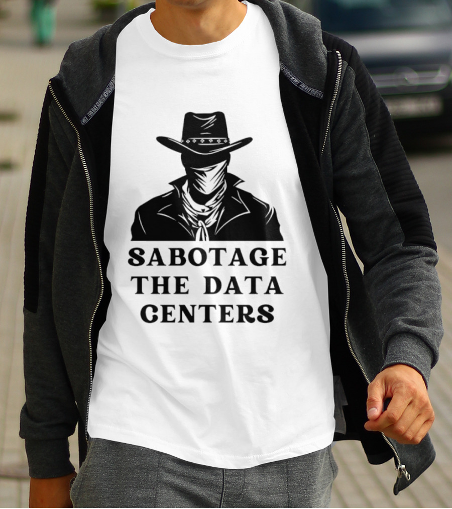 Sabotage The Data Centers Outlaw Cowboy T-Shirt