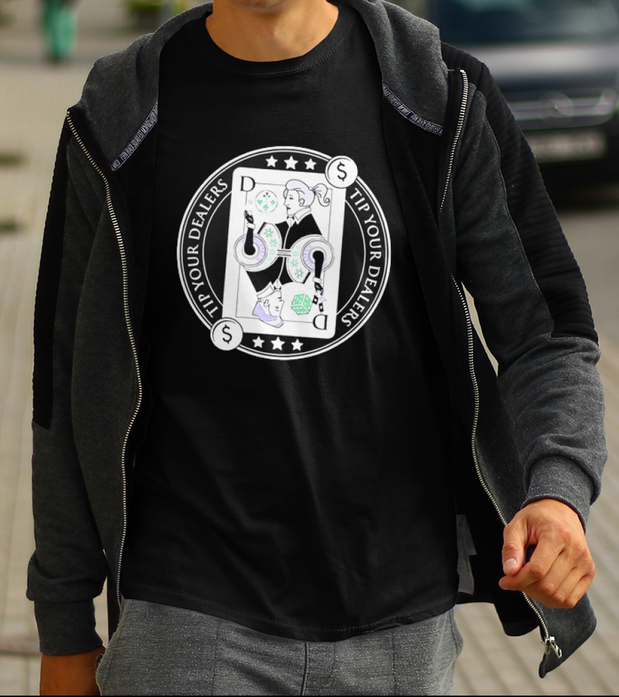 Tip Your Dealers Casino Playing Card Dealer Poker Chips Dice T-Shirt
