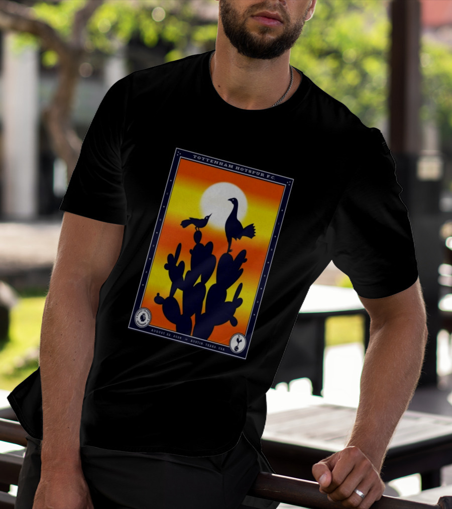 Tottenham Hotspur F.C. Austin Texas August 22 2026 Cactus Silhouette Sunset T-Shirt