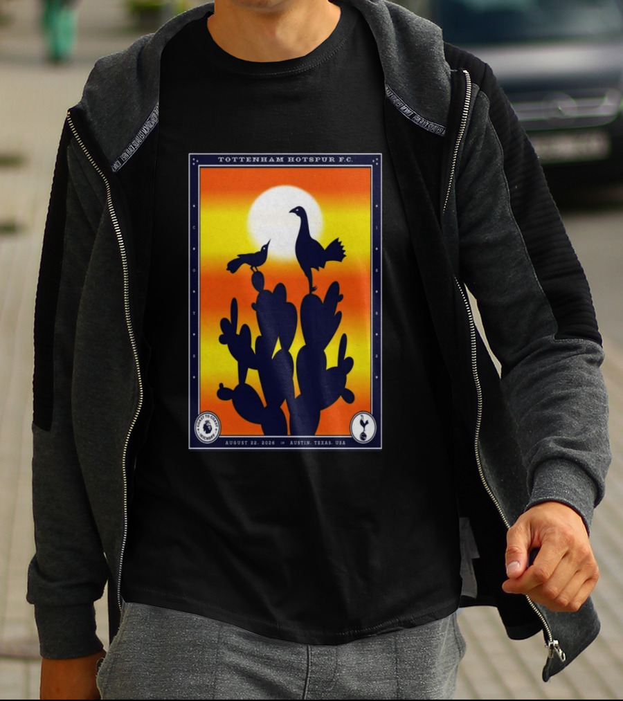 Tottenham Hotspur F.C. Austin Texas August 22 2026 Cactus Silhouette Sunset T-Shirt