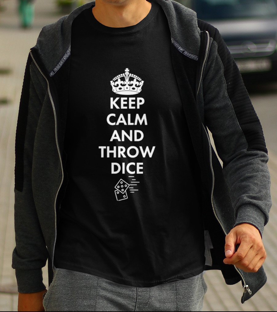 Keep Calm And Throw Dice Board Games Tabletop Gaming With Crown And Dice T-Shirt