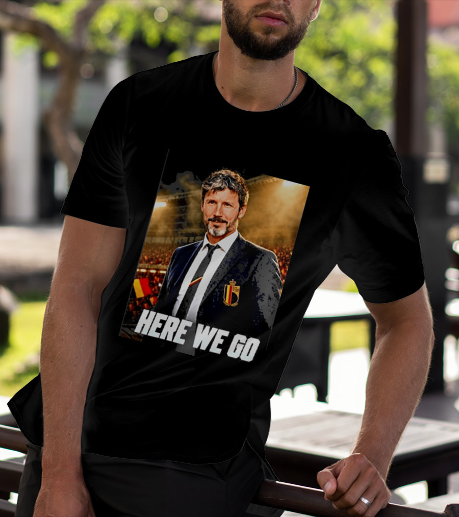 Mark Van Bommel Belgium Coach Announcement Here We Go Soccer Stadium T-Shirt