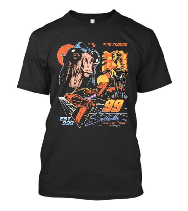 Sebulba No Poodoo Podracing Est 1999 Yo Can Ta Bantha Poodoo Racing Speed Pilot 99 T-Shirt