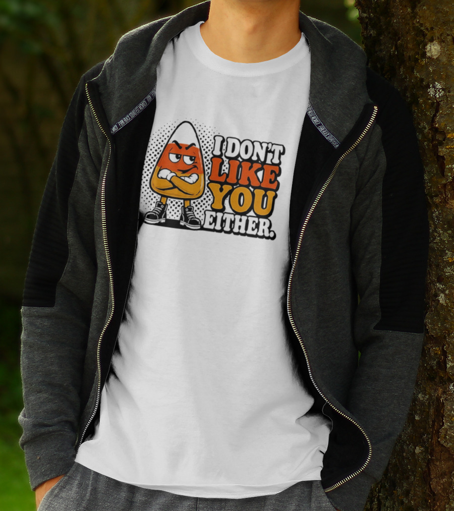 I Don't Like You Either Angry Candy Corn T-Shirt
