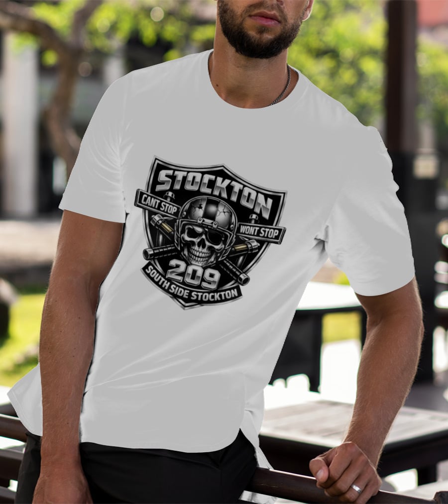 Stockton 209 Cant Stop Wont Stop South Side Stockton Skull Helmet Crossed Bats T-Shirt